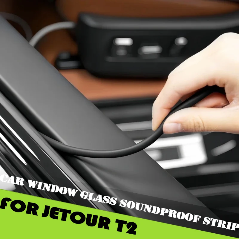 Auto Car Window Glass Soundproof Strip Suitable for JETOUR Traveler T2 C-DM 2026 Modified Auto Window Sealing Strip Parts
Auto Car Window Glass Soundproof Strip Suitable for JETOUR Traveler T2 C-DM 2026 Modified Auto Window Sealing Strip Parts