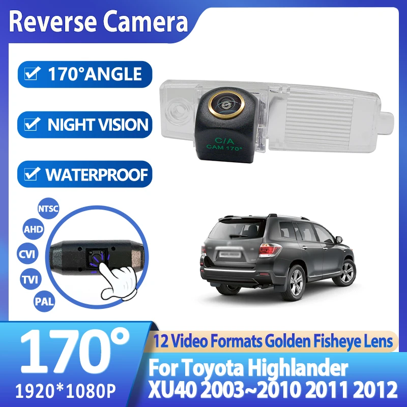 Автомобильная камера заднего вида 170 ° HD 1080P для Toyota Highlander XU40 2003 ~ 2009 2010 2011 2012, резервная парковочная камера, золотой объектив рыбий глаз
Автомобильная камера заднего вида 170 ° HD 1080P для Toyota Highlander XU40 2003 ~ 2009 2010 2011 2012, резервная парковочная камера, золотой объектив рыбий глаз