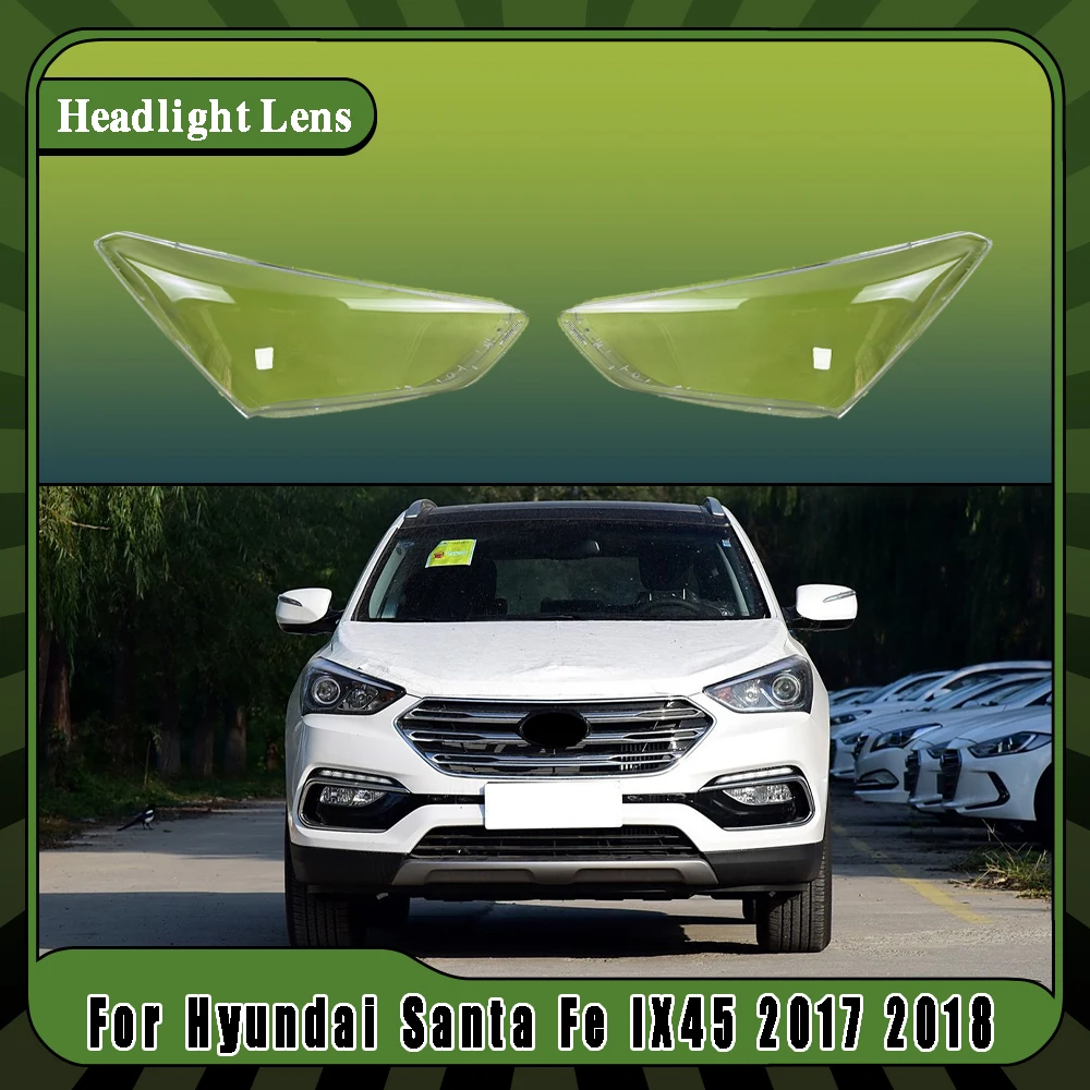 For Hyundai Santa Fe IX45 2017 2018 Car Front Headlamps Cover Transparent Lampshade Headlights Plexiglass Housing Replace Shade
For Hyundai Santa Fe IX45 2017 2018 Car Front Headlamps Cover Transparent Lampshade Headlights Plexiglass Housing Replace Shade