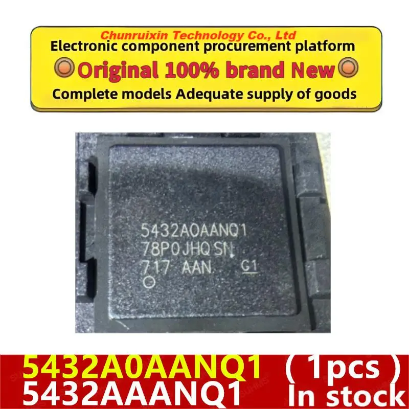 (1 шт.) 100% новый 5432AAANQ1 5432AOAANQ1 5432A0AANQ1 BGA
(1 шт.) 100% новый 5432AAANQ1 5432AOAANQ1 5432A0AANQ1 BGA