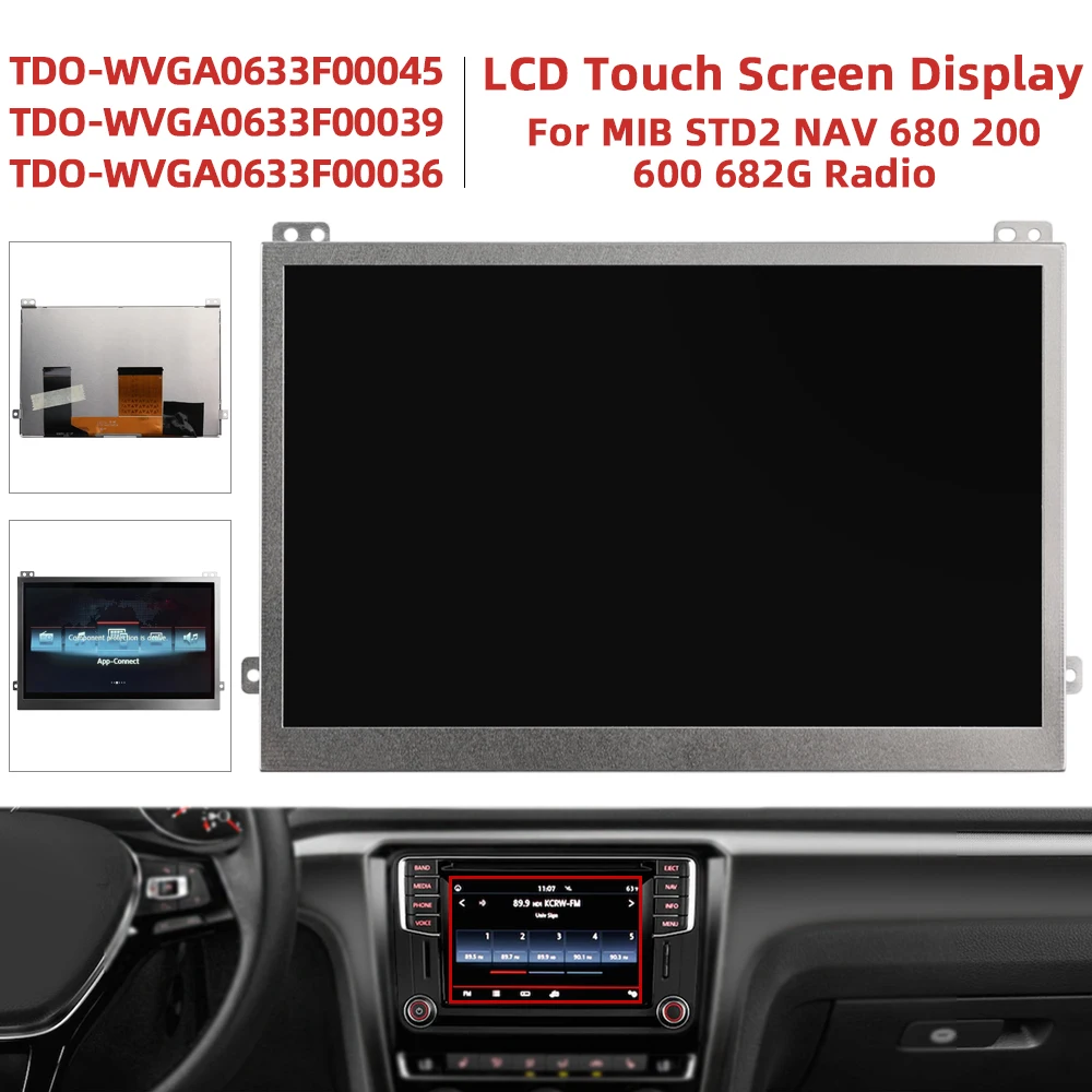 LCD Screen Display Panel For TDO-WVGA0633F00045 TDO-WVGA0633F00039 6.5inch 6.33 inch for MIB200 680 684 682 Series Car Radio
LCD Screen Display Panel For TDO-WVGA0633F00045 TDO-WVGA0633F00039 6.5inch 6.33 inch for MIB200 680 684 682 Series Car Radio