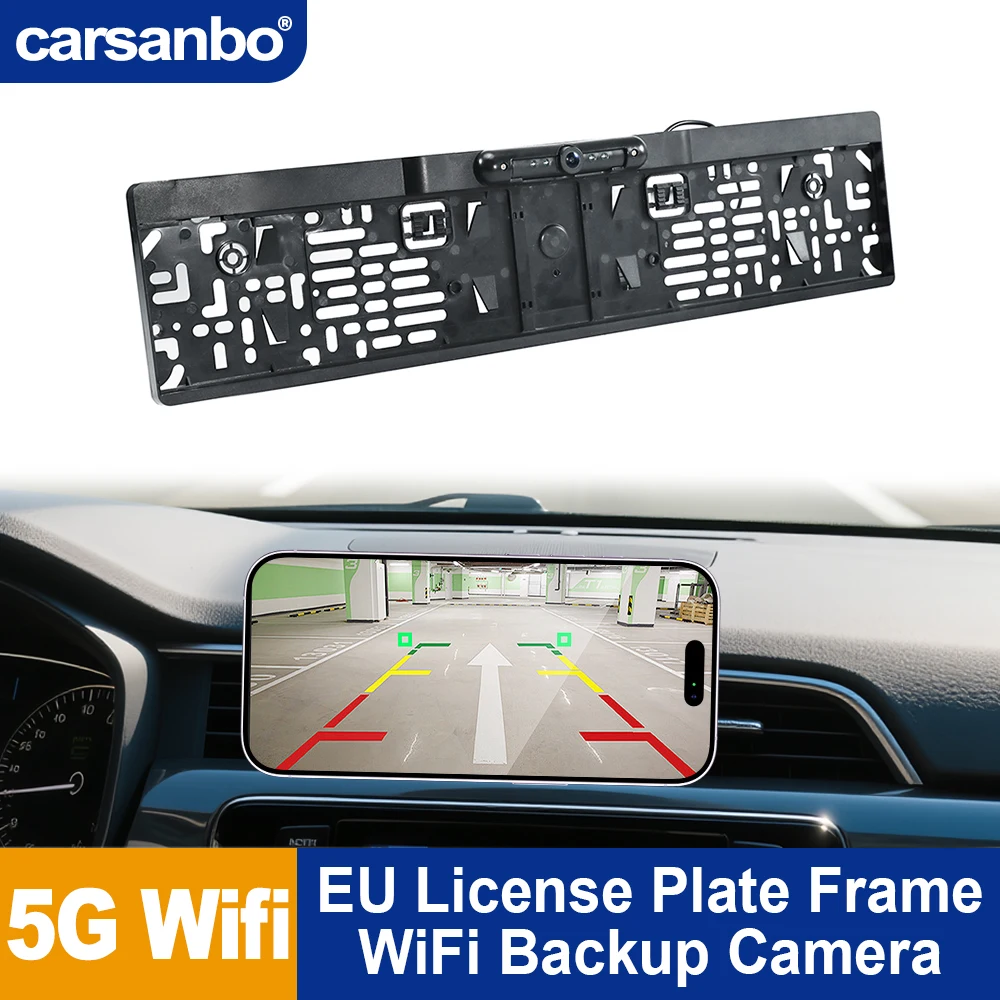 Carsanbo EU Car License Plate Frame Wireless 5G WiFi Backup Camera for iOS / Android Parking Assistance
Carsanbo EU Car License Plate Frame Wireless 5G WiFi Backup Camera for iOS / Android Parking Assistance