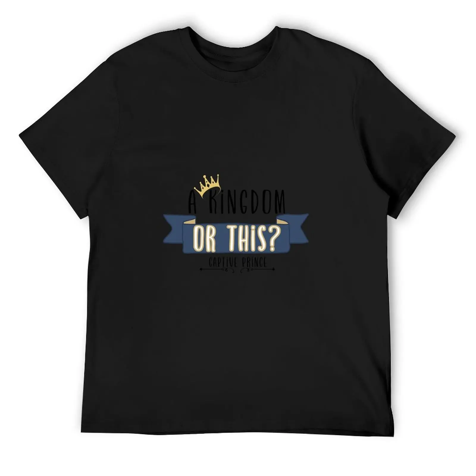 A Kingdom, or This - Captive Prince T-Shirt quick drying oversized cotton graphic tees mens graphic t-shirts funny
A Kingdom, or This - Captive Prince T-Shirt quick drying oversized cotton graphic tees mens graphic t-shirts funny
