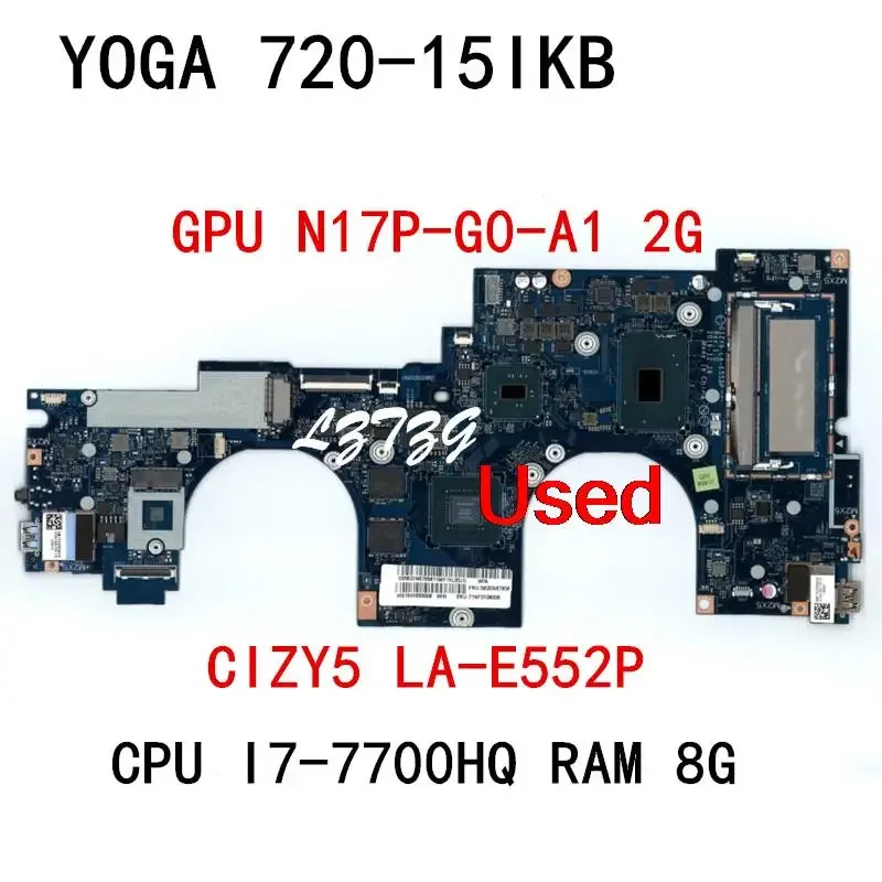 Используется для Lenovo Ideapad Yoga 720-15IKB, материнская плата для ноутбука, процессор I7-7700HQ, графический процессор N17-G0-A1, 2 ГБ ОЗУ 8 ГБ FRU 5B20N67856 5B20N67941
Используется для Lenovo Ideapad Yoga 720-15IKB, материнская плата для ноутбука, процессор I7-7700HQ, графический процессор N17-G0-A1, 2 ГБ ОЗУ 8 ГБ FRU 5B20N67856 5B20N67941
