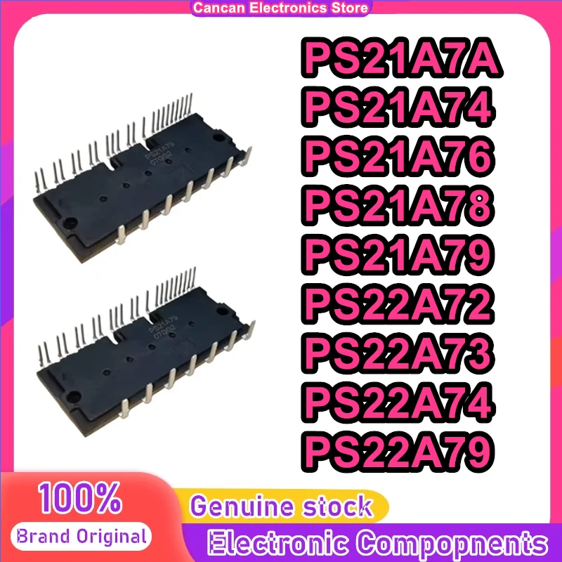 PS21A74 PS21A76 PS21A78 PS21A79 PS22A72 PS22A73 PS22A74 PS22A79 PS21A7A New Original in stock
PS21A74 PS21A76 PS21A78 PS21A79 PS22A72 PS22A73 PS22A74 PS22A79 PS21A7A New Original in stock