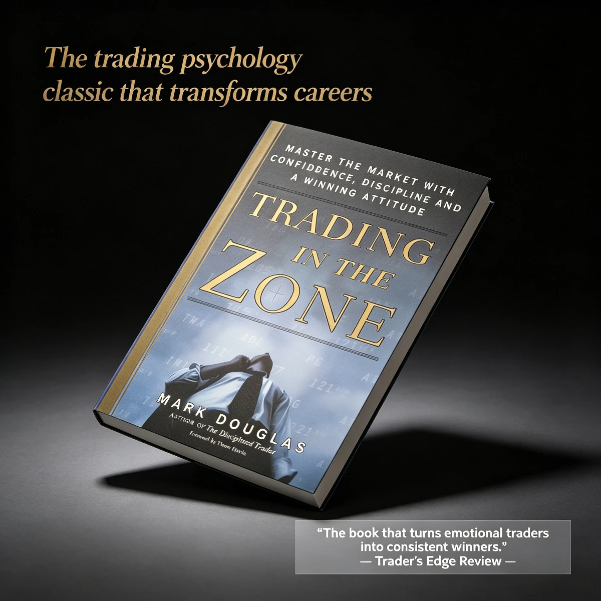 Trading in The Zone By Mark Douglas | Master The Market with Confidence Discipline Winning Attitude Trading Guide
Trading in The Zone By Mark Douglas | Master The Market with Confidence Discipline Winning Attitude Trading Guide