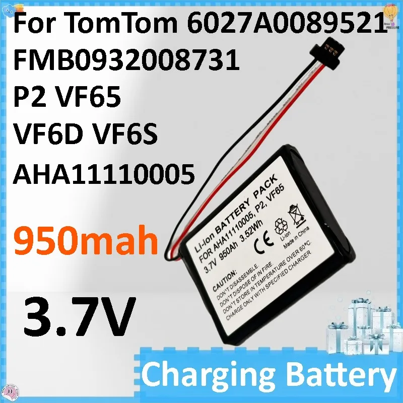 AHA11110005 950mah 3.7V Battery for TomTom:6027A0089521 FMB0932008731 P2 VF65 VF6D VF6S
AHA11110005 950mah 3.7V Battery for TomTom:6027A0089521 FMB0932008731 P2 VF65 VF6D VF6S