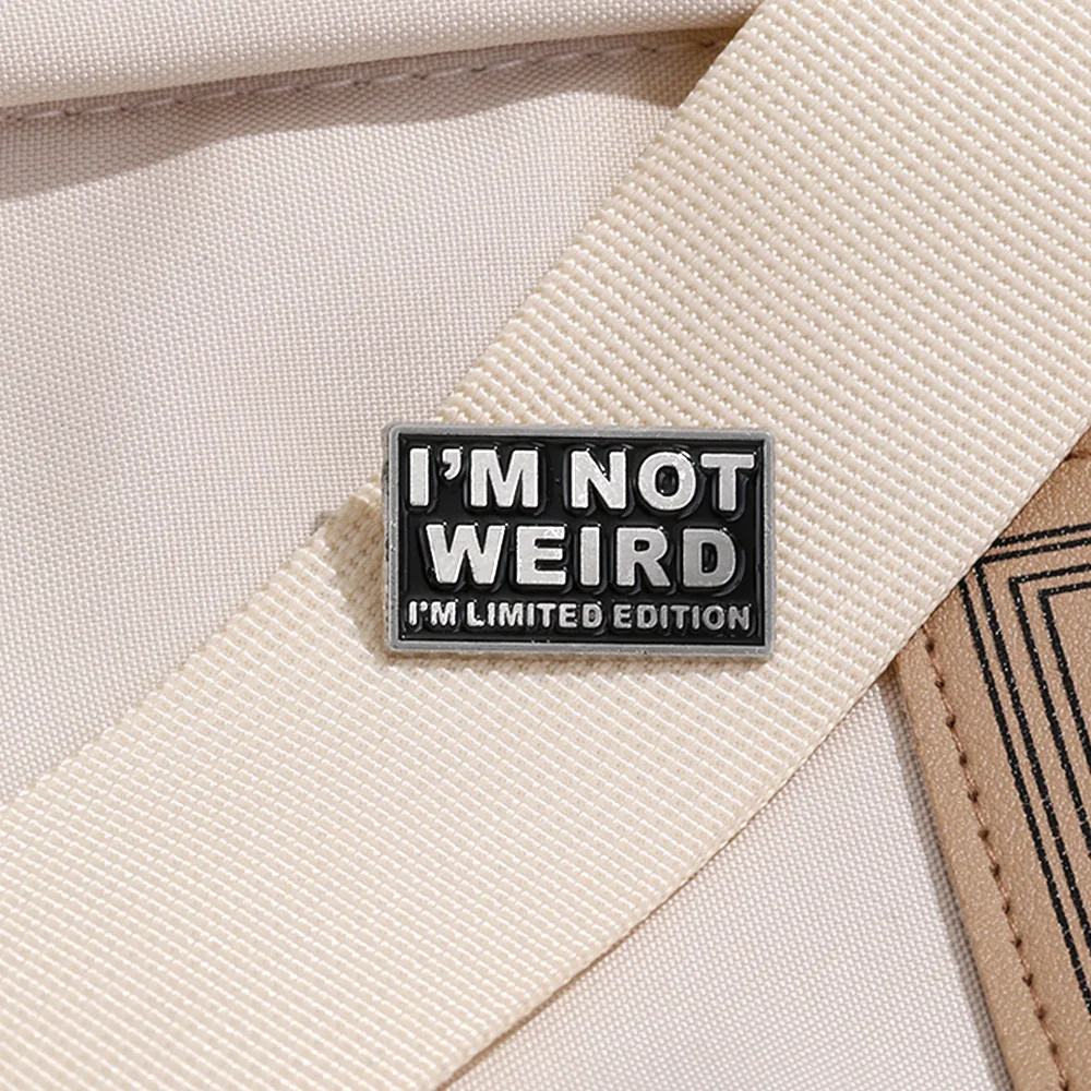 New Style I'm Not Weird Letter Design Enamel Brooch Alloy Oil Drop Badge Pin For DIY Clothes Bags Hat T-shirt Jeans Decoration
New Style I'm Not Weird Letter Design Enamel Brooch Alloy Oil Drop Badge Pin For DIY Clothes Bags Hat T-shirt Jeans Decoration