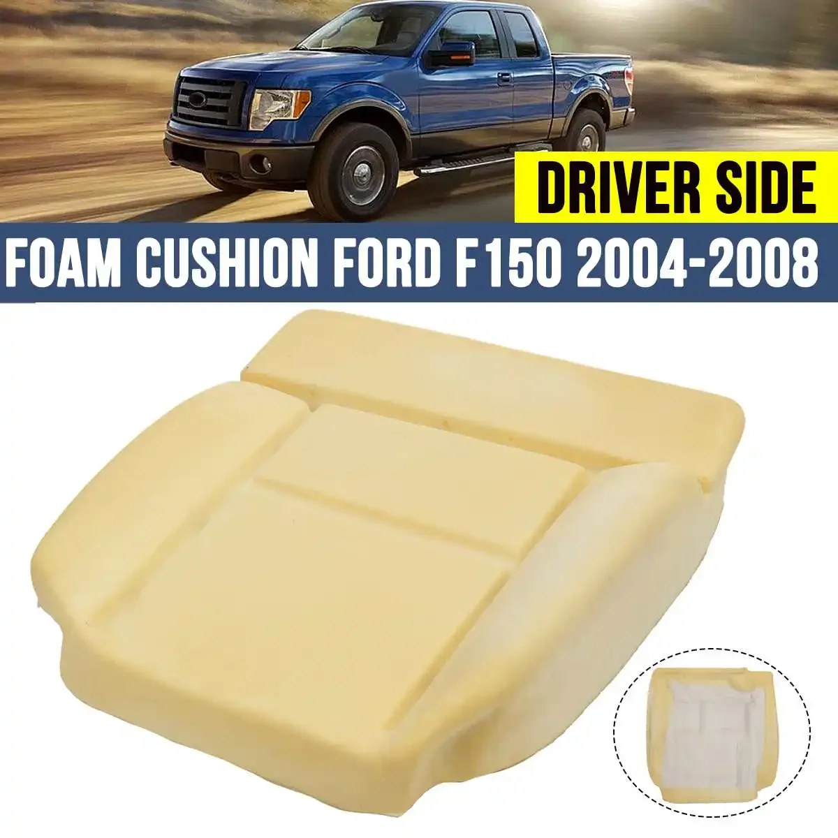 Car Front Driver Side Bottom Foam Seat Cushion Comfort Breathable Foam Pad Seat Cushion For Ford F150 2004 2005 2006 2007 2008
Car Front Driver Side Bottom Foam Seat Cushion Comfort Breathable Foam Pad Seat Cushion For Ford F150 2004 2005 2006 2007 2008