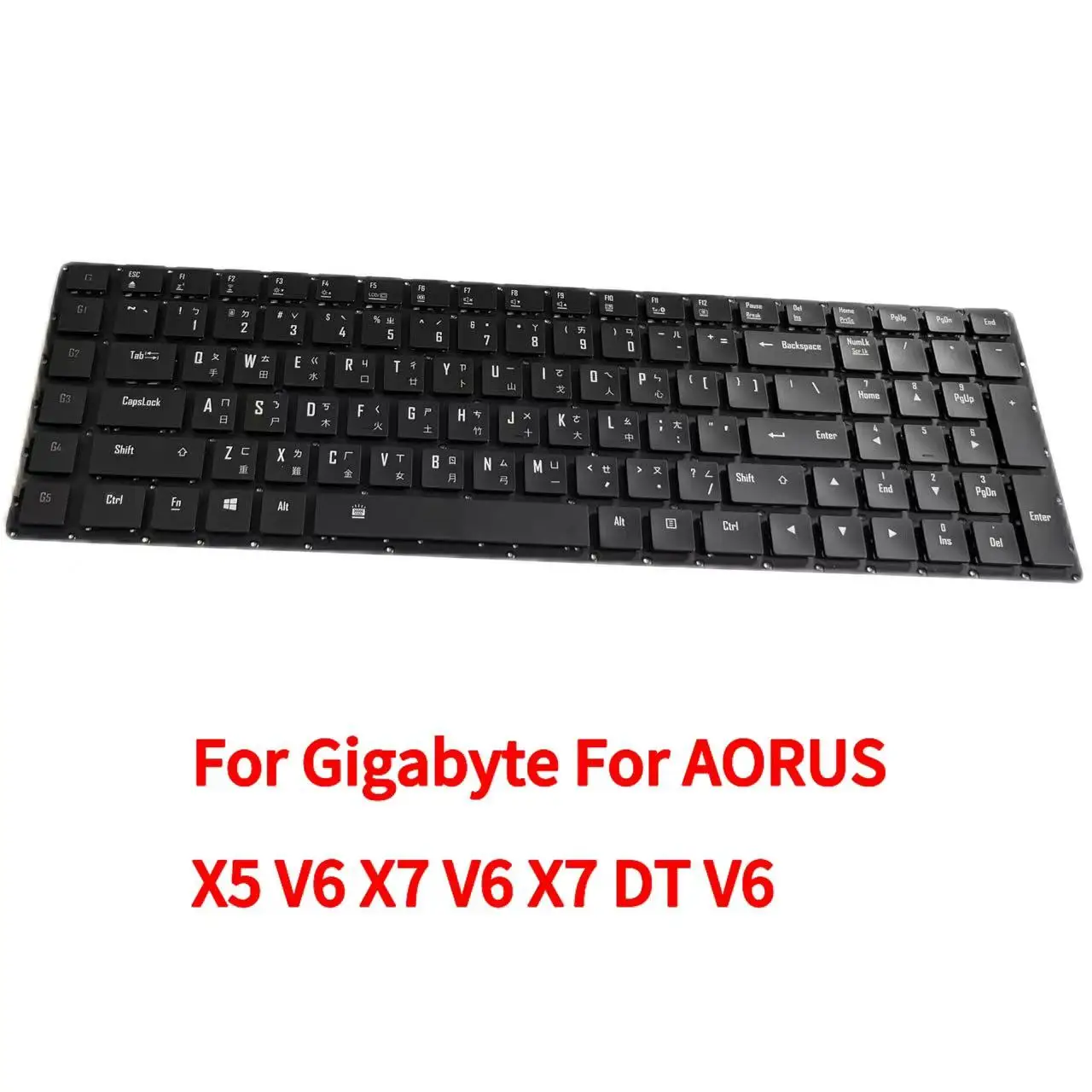 Подходит для клавиатуры Gigabyte для AORUS X5 V6 X7 V6 X7 DT V6 без рамки, ремонт черных клавиш (китайский)
Подходит для клавиатуры Gigabyte для AORUS X5 V6 X7 V6 X7 DT V6 без рамки, ремонт черных клавиш (китайский)