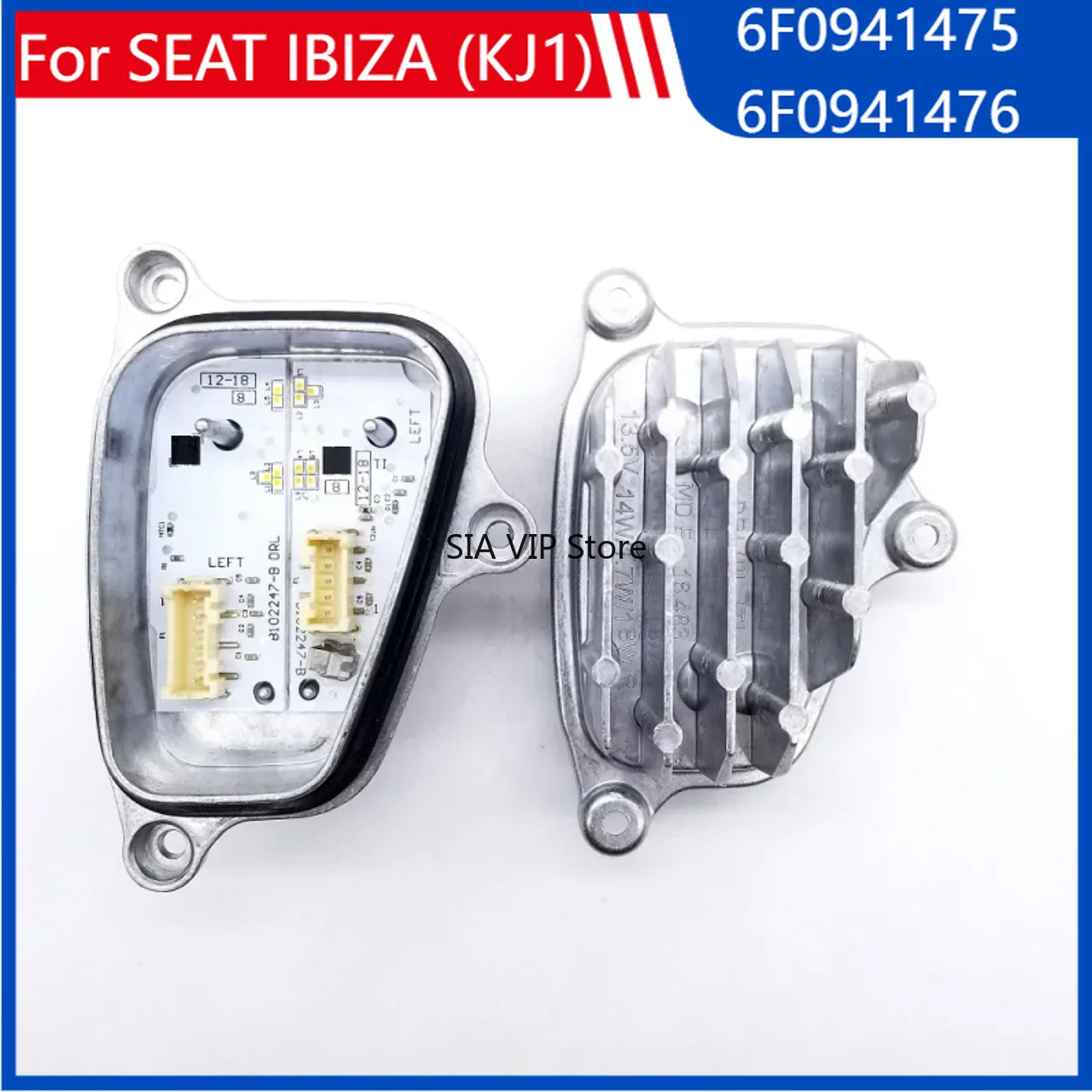 For SEAT IBIZA (KJ1) Auto parts New 6F0941475 6F0941476 LED daytime running light signal light DRL module B102247-B B102248-B
For SEAT IBIZA (KJ1) Auto parts New 6F0941475 6F0941476 LED daytime running light signal light DRL module B102247-B B102248-B