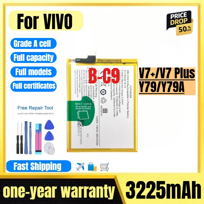 B-C9 for VIVO V7+/V7 Plus/Y79/Y79A Phone Battery 0 Cycle High Quality High Capacity Replacement Bateria Grade A Cell with Tools
B-C9 for VIVO V7+/V7 Plus/Y79/Y79A Phone Battery 0 Cycle High Quality High Capacity Replacement Bateria Grade A Cell with Tools