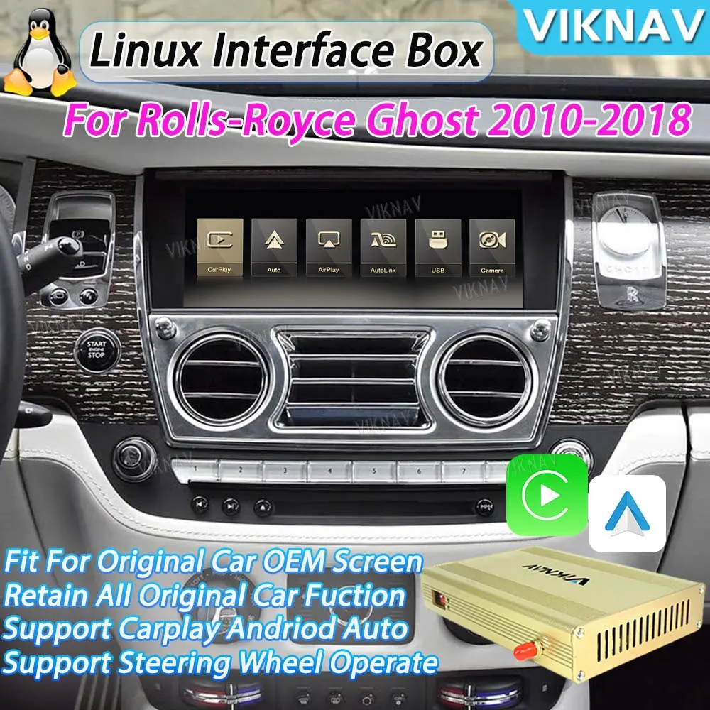 Viknav Linux System Decode Box For Rolls-Royce Ghost 2010-2018 Wireless CarPlay Android Auto Only Support OEM Screen
Viknav Linux System Decode Box For Rolls-Royce Ghost 2010-2018 Wireless CarPlay Android Auto Only Support OEM Screen