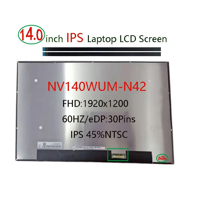 14.0"inch NV140WUM-N42 LP140WU1-SPB2 B11920×1200 60hz 1000:1 14.0inch Laptop LCD screen
14.0"inch NV140WUM-N42 LP140WU1-SPB2 B11920×1200 60hz 1000:1 14.0inch Laptop LCD screen