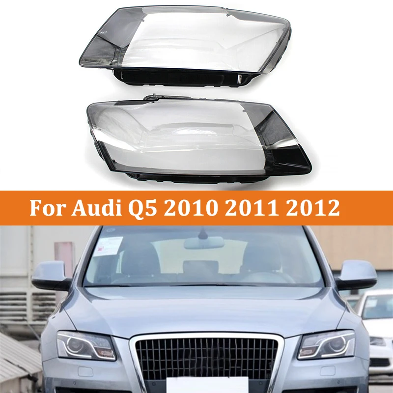 Fit For Audi Q5 2010 2011 2012 Car Front Headlamp Lamp Cover Headlight Shell Transparent Lens Replace Lampshade
Fit For Audi Q5 2010 2011 2012 Car Front Headlamp Lamp Cover Headlight Shell Transparent Lens Replace Lampshade