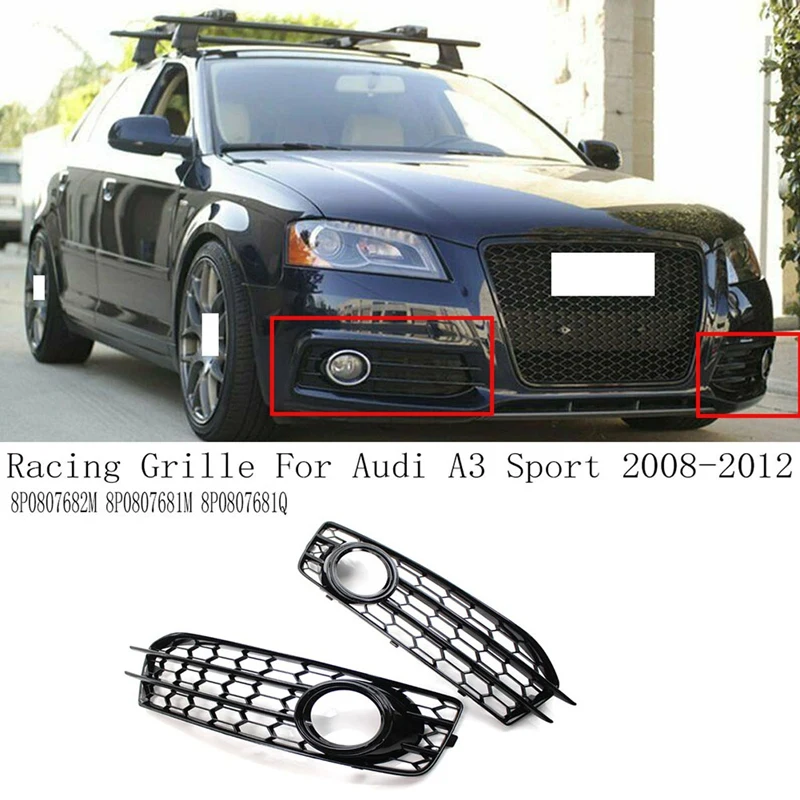 Front Bumper Fog Light Cover Racing Grille For A3 Sport 2008-2012 8P0807682M 8P0807681M 8P0807681Q
Front Bumper Fog Light Cover Racing Grille For A3 Sport 2008-2012 8P0807682M 8P0807681M 8P0807681Q