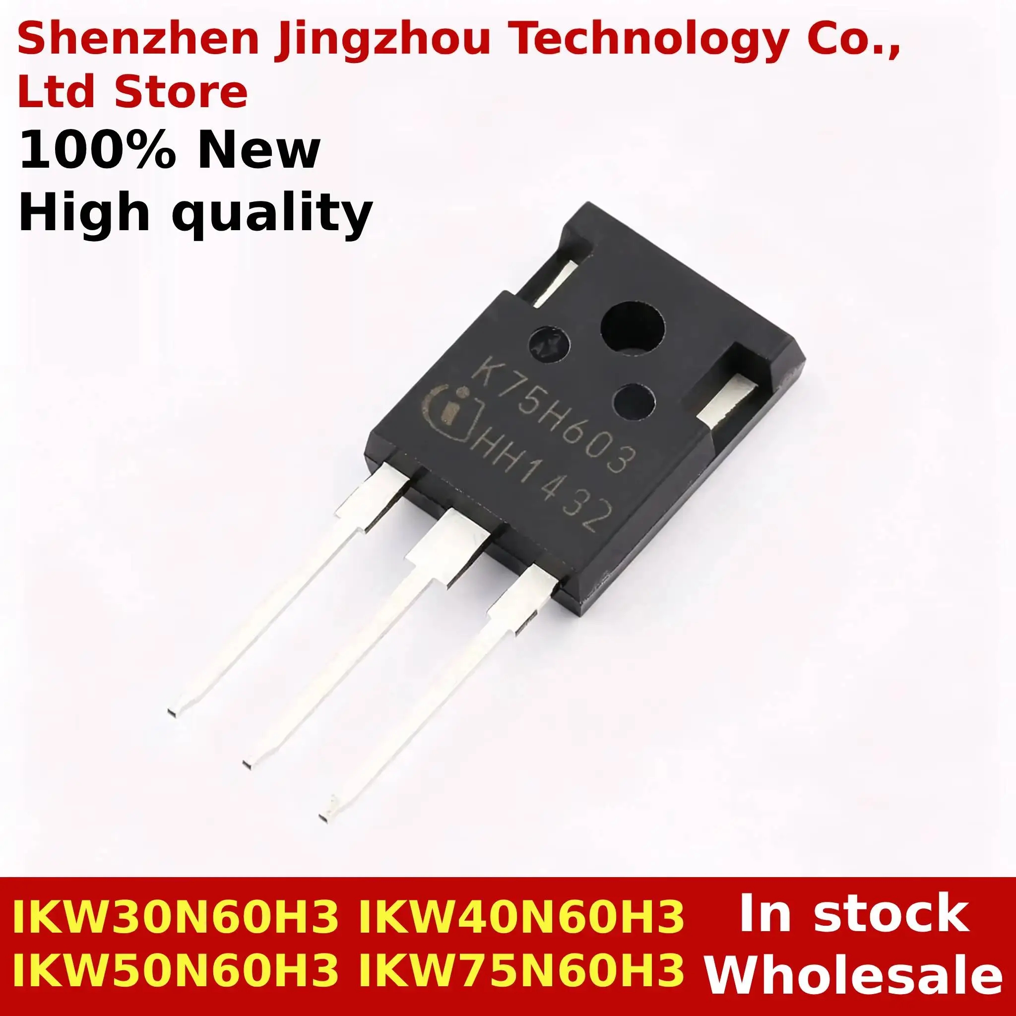 (5/15PCS) New Original IKW IKW30N60H3 K30H603 IKW40N60H3 K40H603 IKW50N60H3 K50H603 IKW75N60H3 K75H603 TO-247 In stock Wholesale
(5/15PCS) New Original IKW IKW30N60H3 K30H603 IKW40N60H3 K40H603 IKW50N60H3 K50H603 IKW75N60H3 K75H603 TO-247 In stock Wholesale