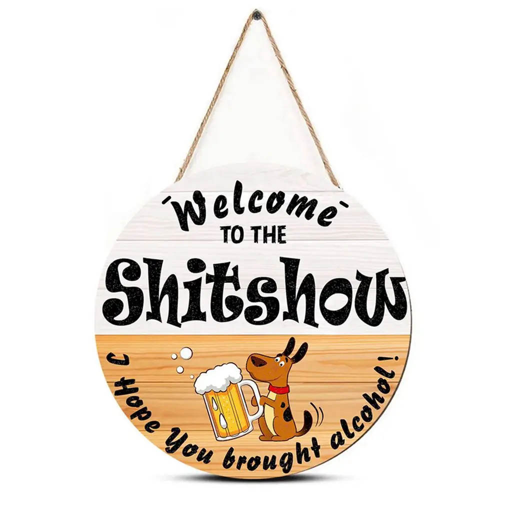 Добро пожаловать на шоу, я надеюсь, ты принесли алкоголем. Круглая деревянная вывеска, подходит для баров, фестивалей, вечеринок, интерesti. 
Добро пожаловать на шоу, я надеюсь, ты принесли алкоголем. Круглая деревянная вывеска, подходит для баров, фестивалей, вечеринок, интерesti.