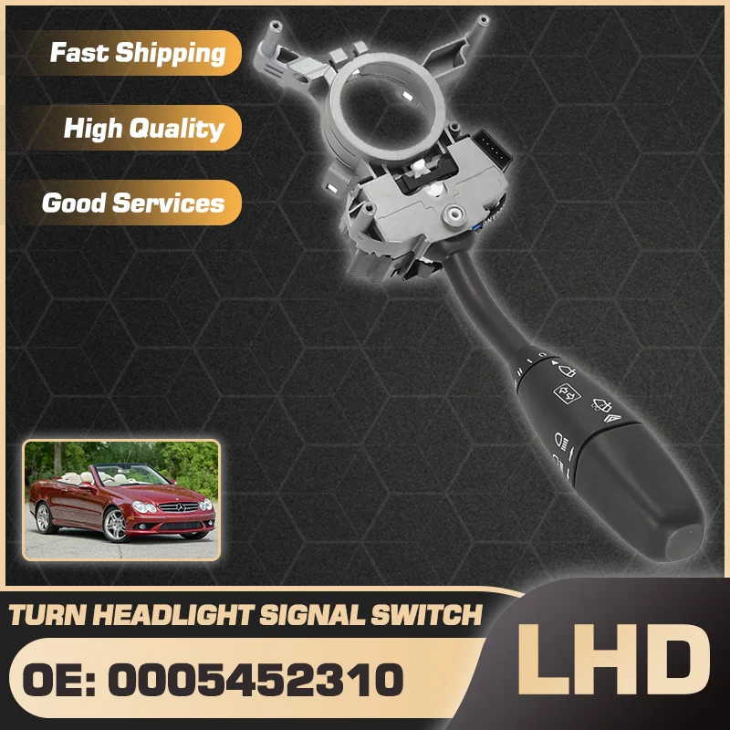 For Mercedes-Benz CLK-Class CLK200 CLK240 CLK270 CLK320 CLK500 CLK55 AMG 2002-2009 Car Headlight Turn Signal Switch A0005452310
For Mercedes-Benz CLK-Class CLK200 CLK240 CLK270 CLK320 CLK500 CLK55 AMG 2002-2009 Car Headlight Turn Signal Switch A0005452310