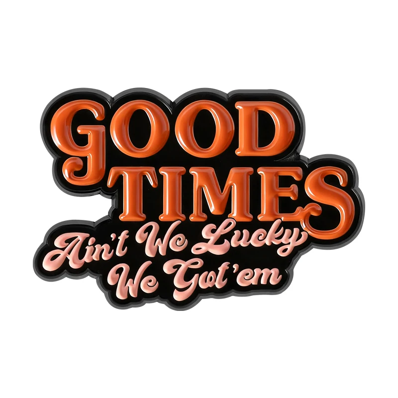 Good Times Ain't We Lucky We Got 'em Brooch Enamel Pin Positive And Optimistic Music Lyrics Brooches Lapel Badges Jewelry Gifts
Good Times Ain't We Lucky We Got 'em Brooch Enamel Pin Positive And Optimistic Music Lyrics Brooches Lapel Badges Jewelry Gifts