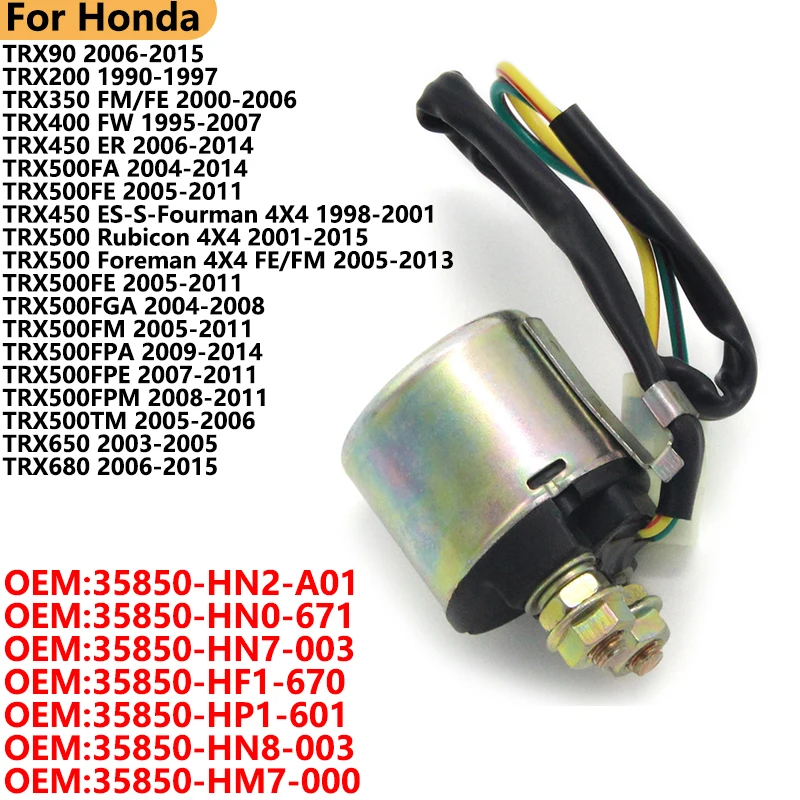 Starter Relay Solenoid For Honda TRX90 TRX200 TRX350 35850-HN2-A01 35850-HN0-671 35850-HN7-003 35850-HF1-670 35850-HP1-601
Starter Relay Solenoid For Honda TRX90 TRX200 TRX350 35850-HN2-A01 35850-HN0-671 35850-HN7-003 35850-HF1-670 35850-HP1-601