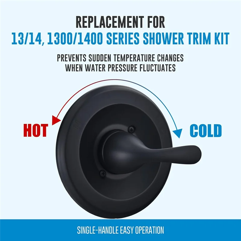 A88E-T13020-BL Matte Black Shower Handle For Moen Shower Handle For Delta Shower Valve R10000 Series Shower Handle Replacement
A88E-T13020-BL Matte Black Shower Handle For Moen Shower Handle For Delta Shower Valve R10000 Series Shower Handle Replacement