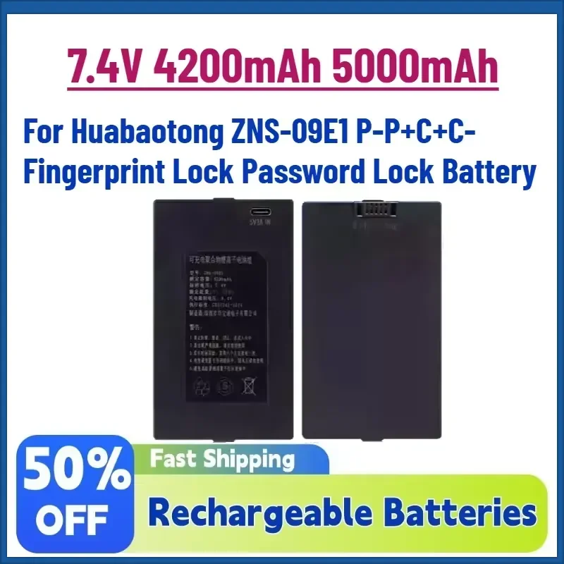 High-Capacity New 7.4V 4200mAh 5000mAh Li-Po Battery for Huabaotong ZNS-09E1 P-P+C+C- Fingerprint Lock Password Lock Battery
High-Capacity New 7.4V 4200mAh 5000mAh Li-Po Battery for Huabaotong ZNS-09E1 P-P+C+C- Fingerprint Lock Password Lock Battery