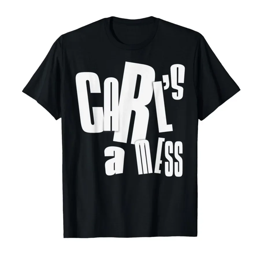 Funny Carl's A Mess T-shirt For Men Women 100% Cotton T Shirts Short Sleeve Tops 0413-1
Funny Carl's A Mess T-shirt For Men Women 100% Cotton T Shirts Short Sleeve Tops 0413-1