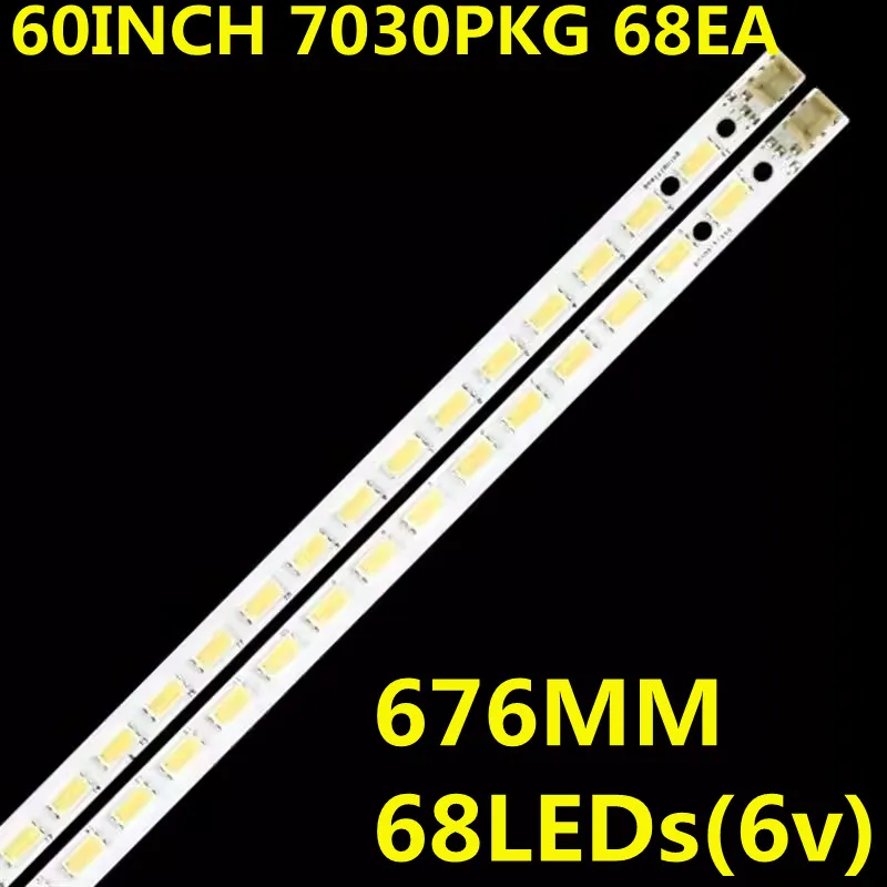 LED Backlight Strip For 60INCH 7030PKG 68EA R L-TYRE JE600D3GV2AY LE60A3000 LE60A5000 KLV-60EX640 LC-60LE640U LC-60LE751
LED Backlight Strip For 60INCH 7030PKG 68EA R L-TYRE JE600D3GV2AY LE60A3000 LE60A5000 KLV-60EX640 LC-60LE640U LC-60LE751