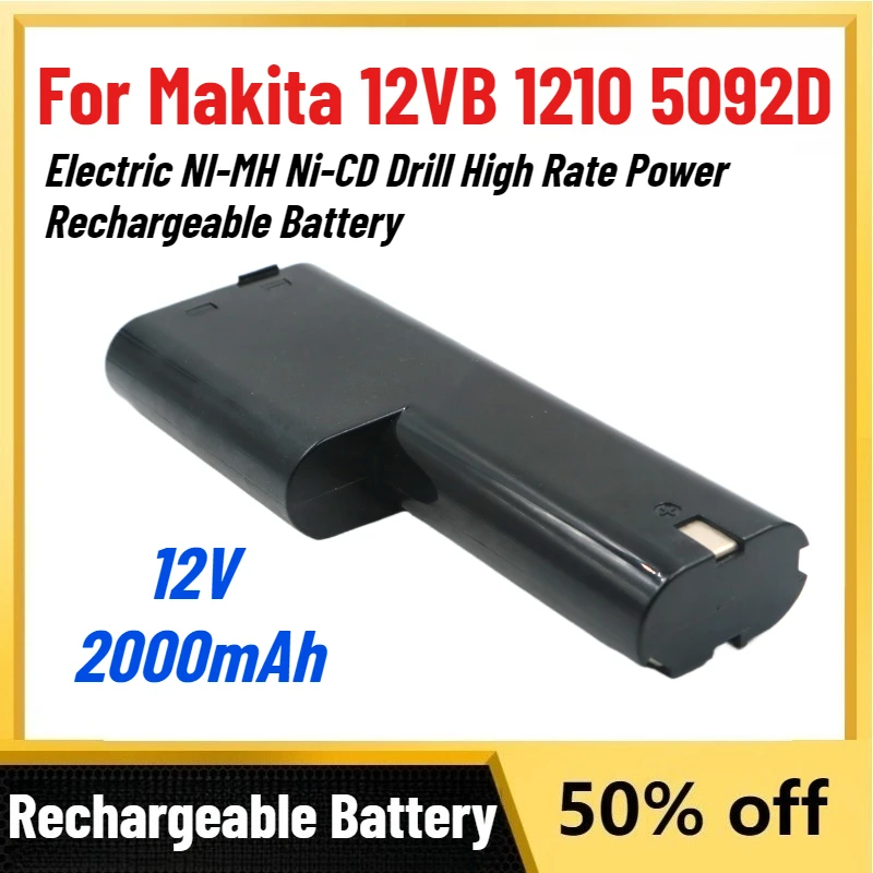 High-Quality New 2000mAh 12V Battery for Makita 12VB 1210 5092D Electric NI-MH Ni-CD Drill High Rate Power Rechargeable Battery
High-Quality New 2000mAh 12V Battery for Makita 12VB 1210 5092D Electric NI-MH Ni-CD Drill High Rate Power Rechargeable Battery