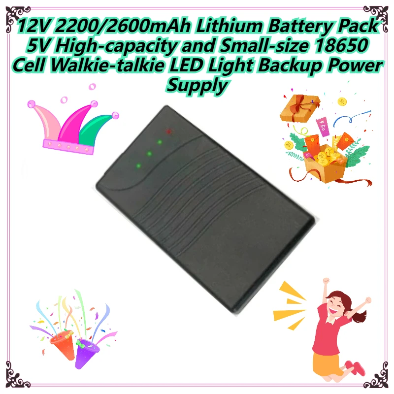 12V 2200/2600mAh Lithium Battery Pack 5V High-capacity and Small-size 18650 Cell Walkie-talkie LED Light Backup Power Supply 
12V 2200/2600mAh Lithium Battery Pack 5V High-capacity and Small-size 18650 Cell Walkie-talkie LED Light Backup Power Supply