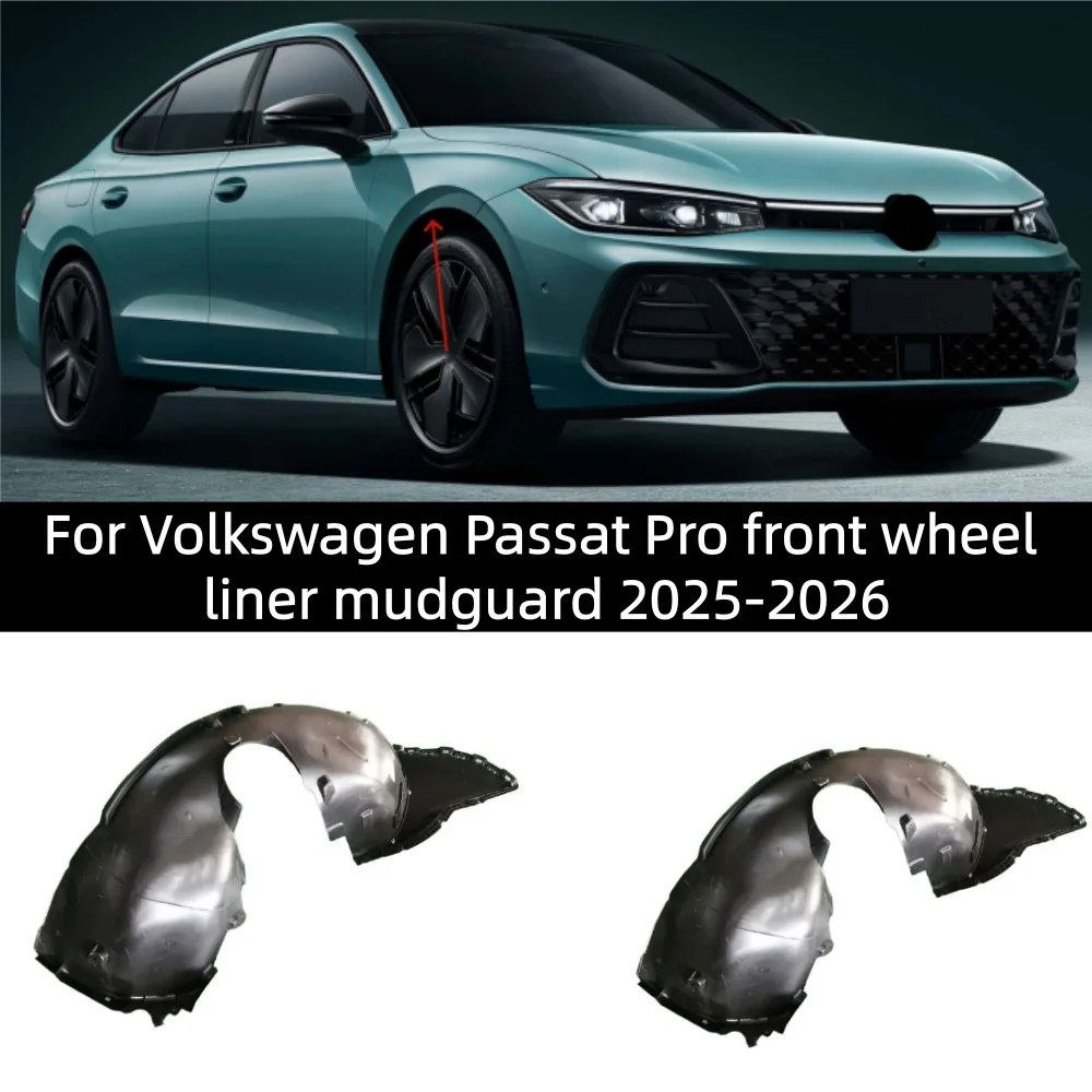 For Volkswagen Passat Pro front wheel liner mudguard 2025-2026
For Volkswagen Passat Pro front wheel liner mudguard 2025-2026