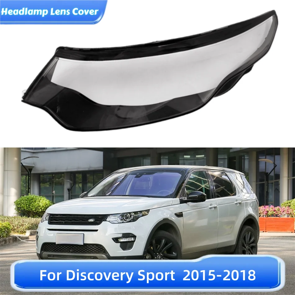 For Land Rover Discovery Sport 2015 2016 2017 2018 Vehicle Accessories Lampshade Cover Headlights Lamp Glass
For Land Rover Discovery Sport 2015 2016 2017 2018 Vehicle Accessories Lampshade Cover Headlights Lamp Glass