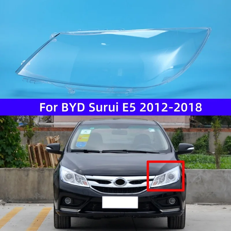 For BYD Surui E5 2012 2013 2014 2015 2016 2017 2018 Car Headlamp Cover Shell Headlight Lens Headlight Cover Lampshade Lens Cover
For BYD Surui E5 2012 2013 2014 2015 2016 2017 2018 Car Headlamp Cover Shell Headlight Lens Headlight Cover Lampshade Lens Cover