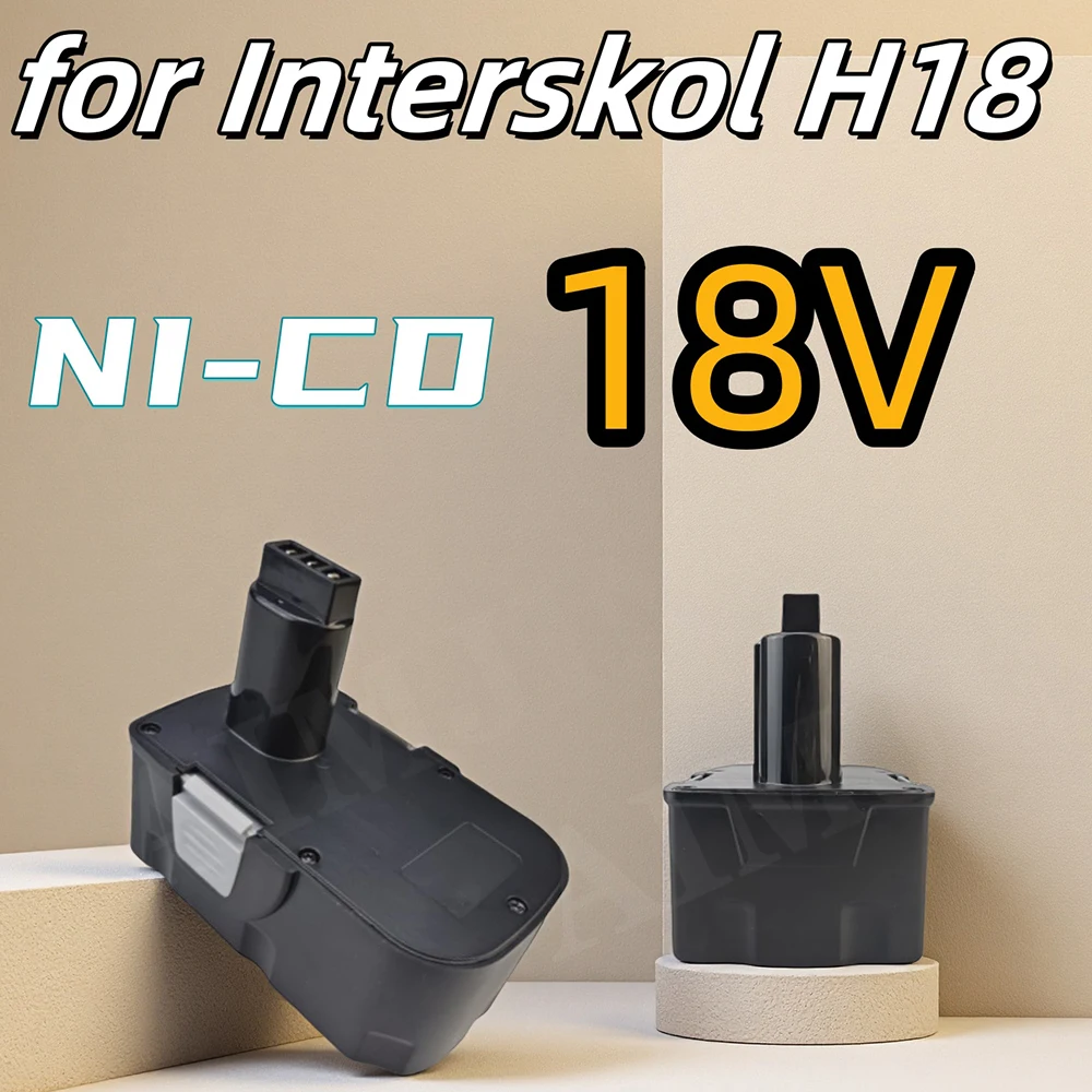 18V 6800mAh Ni-CD Battery for Interskol H18 Power Tool Replacement Cordless Drill Battery Brand
18V 6800mAh Ni-CD Battery for Interskol H18 Power Tool Replacement Cordless Drill Battery Brand
