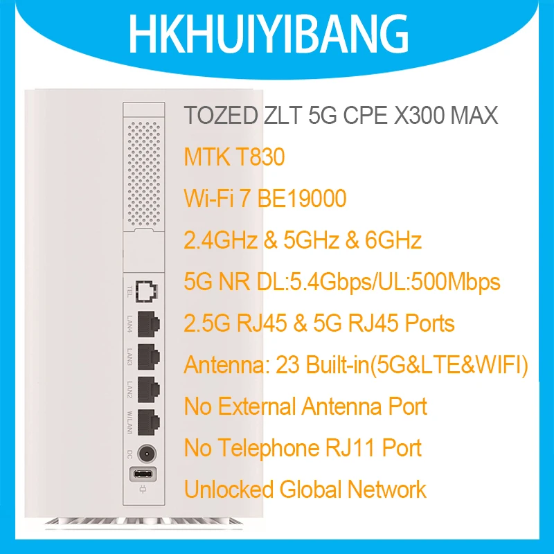 TOZED ZLT X300 MAX 5G CPE WiFi 7 Маршрутизатор BE19000 2,5G 5G RJ45 Порт NFC 4G LTE Cat19 Беспроводной Wi-Fi 5G Модем SIM-карты 6 ГГц 4x4 MIMO
TOZED ZLT X300 MAX 5G CPE WiFi 7 Маршрутизатор BE19000 2,5G 5G RJ45 Порт NFC 4G LTE Cat19 Беспроводной Wi-Fi 5G Модем SIM-карты 6 ГГц 4x4 MIMO
