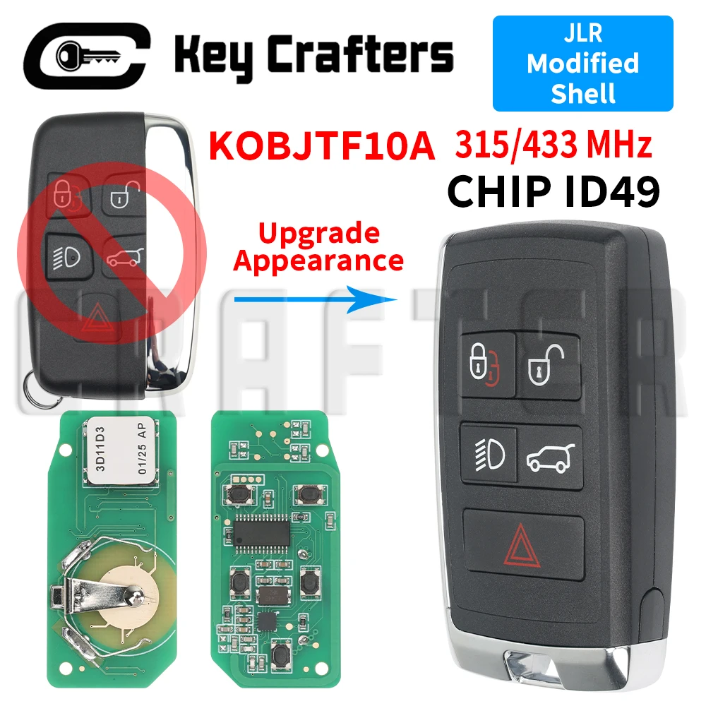 Key Crafters Modified Shell Case KOBJTF10A 315/433MHz CHIP 49 Smart Car Key For Land Rover Jaguar 2009-2018 Upgrade Appearance
Key Crafters Modified Shell Case KOBJTF10A 315/433MHz CHIP 49 Smart Car Key For Land Rover Jaguar 2009-2018 Upgrade Appearance