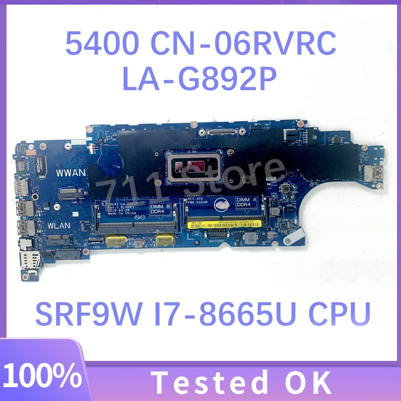 CN-06RVRC 06RVRC 6RVRC EDC41 LA-G892P Материнская плата для ноутбука DELL Latitude 5400, материнская плата с процессором SRF9W I7-8665U DDR4, 100% тестирование
CN-06RVRC 06RVRC 6RVRC EDC41 LA-G892P Материнская плата для ноутбука DELL Latitude 5400, материнская плата с процессором SRF9W I7-8665U DDR4, 100% тестирование