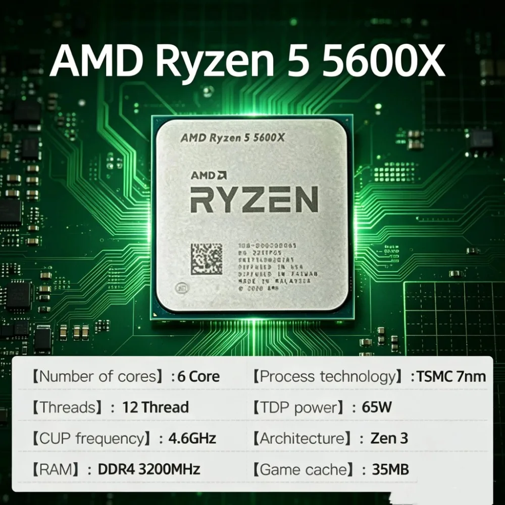 PC Gaming Desktop Processor Ryzen 5 5600X 6 Core 12 Thread 105W Socket AM4 CPU Without Original Packaging Cooler
PC Gaming Desktop Processor Ryzen 5 5600X 6 Core 12 Thread 105W Socket AM4 CPU Without Original Packaging Cooler