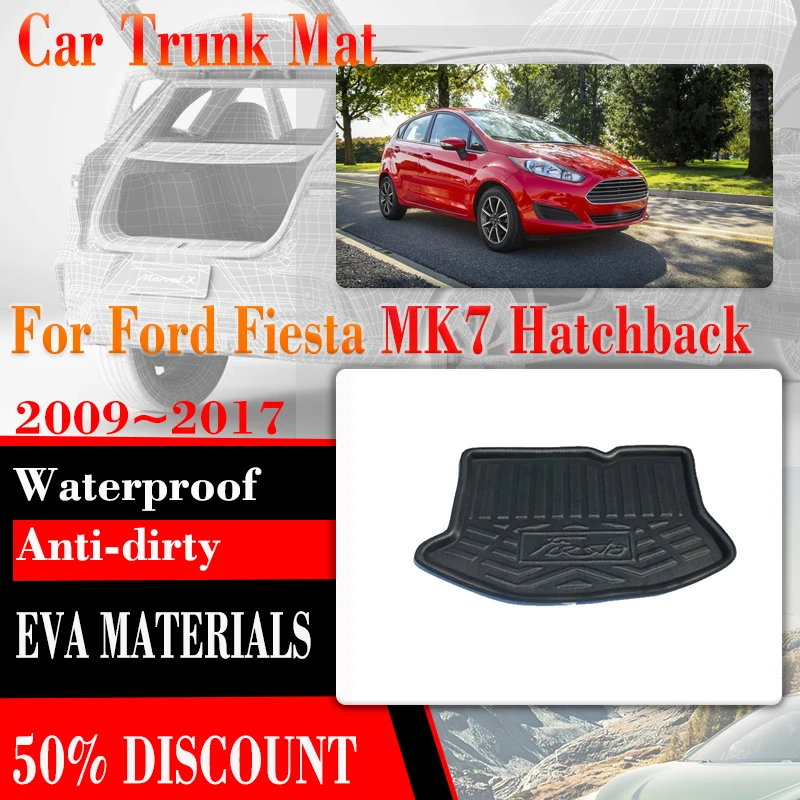 Car Trunk Storage Pad For Ford Fiesta 7 Mk7 Hatchback 2009~2017 EVA Anti-dirty Protecion Rug Car Rear Trunk Mat Auto Accessories
Car Trunk Storage Pad For Ford Fiesta 7 Mk7 Hatchback 2009~2017 EVA Anti-dirty Protecion Rug Car Rear Trunk Mat Auto Accessories