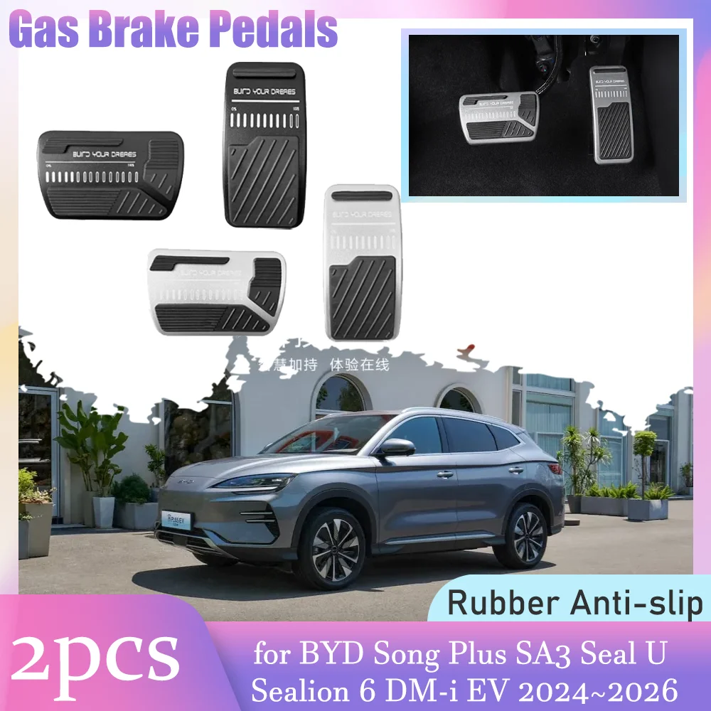 Gas Brake Pedals for BYD Song Plus SA3 Seal U Sealion 2024~2026 Rubber Anti-Slip Alloy Footrest Foot Pedal Cover Part Accessorie
Gas Brake Pedals for BYD Song Plus SA3 Seal U Sealion 2024~2026 Rubber Anti-Slip Alloy Footrest Foot Pedal Cover Part Accessorie