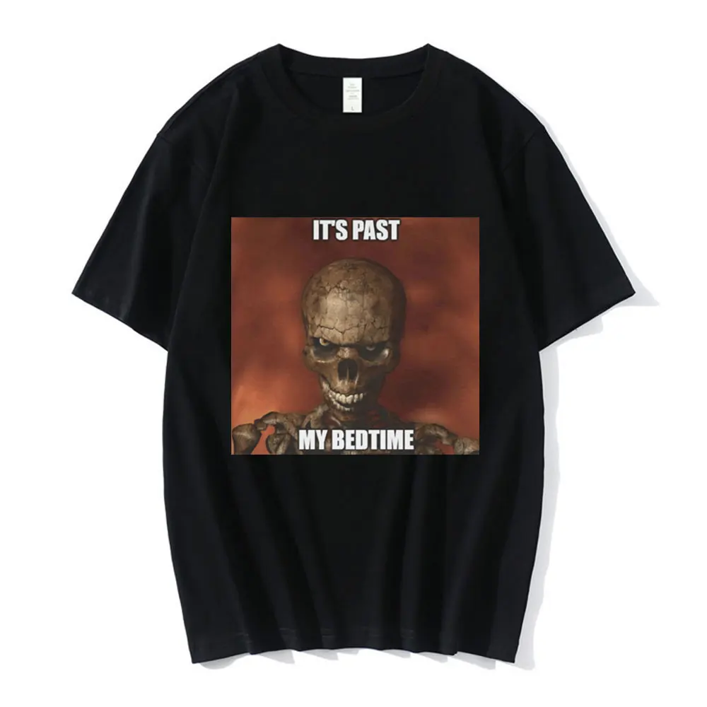 It's Past My Bedtime Humor Skeleton Meme Graphic T Shirt Men's Fashion Hip Hop T-shirt Casual Cotton Loose Short Sleeve T Shirts
It's Past My Bedtime Humor Skeleton Meme Graphic T Shirt Men's Fashion Hip Hop T-shirt Casual Cotton Loose Short Sleeve T Shirts