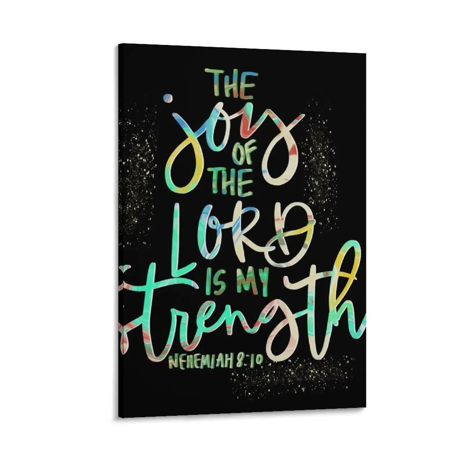 The Joy of the Lord is my Strength Nehemiah 8:10 Canvas Painting anime decoration decor
The Joy of the Lord is my Strength Nehemiah 8:10 Canvas Painting anime decoration decor