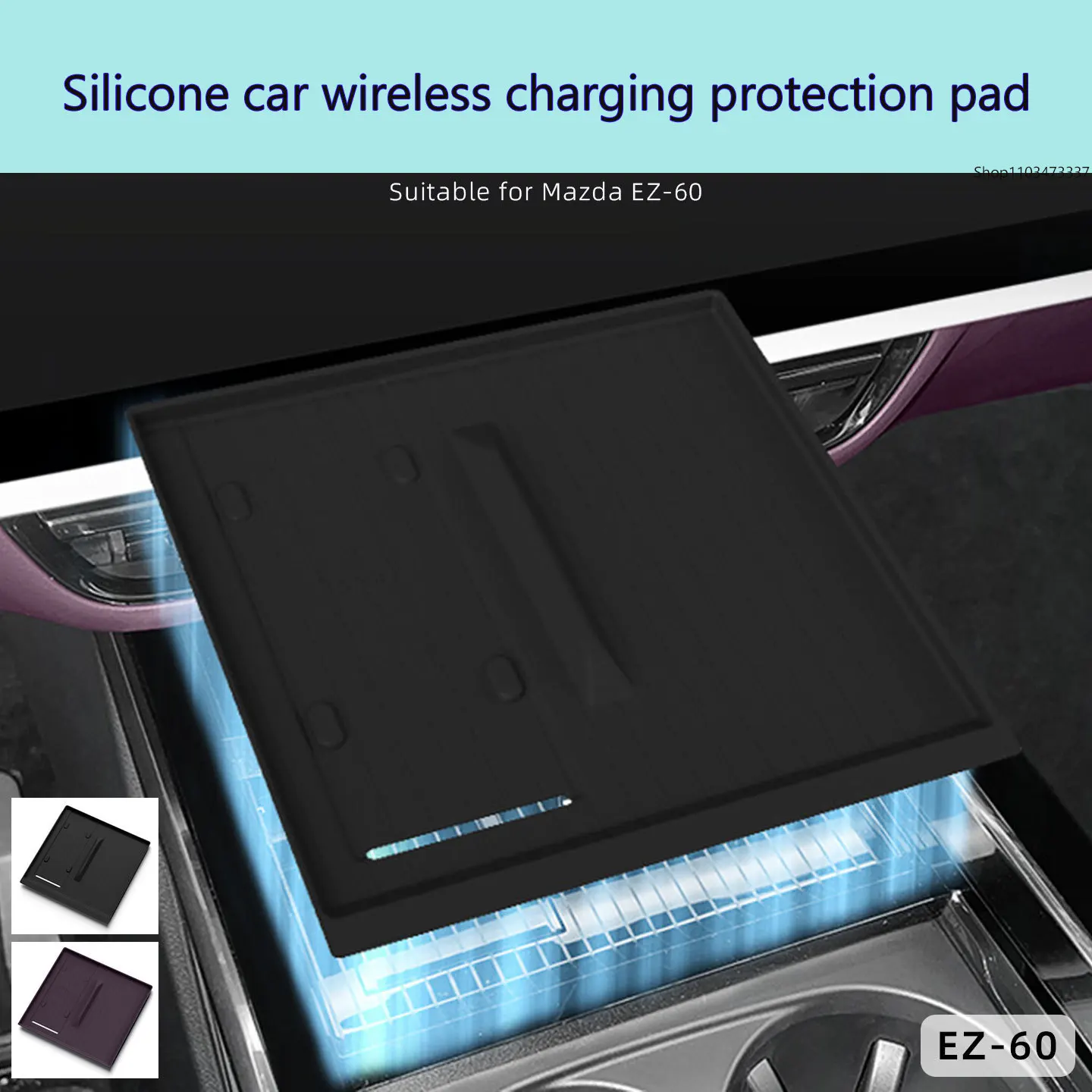 For Mazda EZ60 silicone wireless charging pad, central control, mobile phone anti slip pad, accessories, interior decoration
For Mazda EZ60 silicone wireless charging pad, central control, mobile phone anti slip pad, accessories, interior decoration