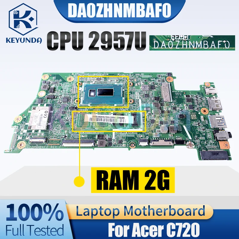 DA0ZHNMBAF0 For Acer C720 Notebook Mainboard SR1DV 2957U RAM 2G Laptop Motherboard Full Tested
DA0ZHNMBAF0 For Acer C720 Notebook Mainboard SR1DV 2957U RAM 2G Laptop Motherboard Full Tested
