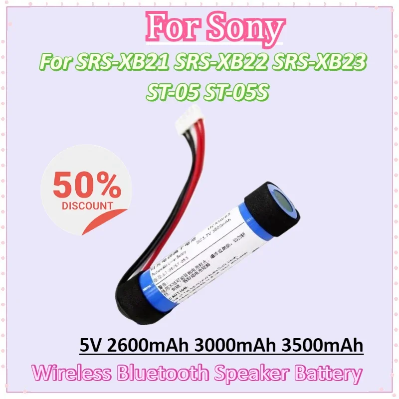 New Battery 5V 2600mAh 3000mAh 3500mAh for Sony SRS-XB21 SRS-XB22 SRS-XB23 ST-05 ST-05S Wireless Bluetooth Speaker Battery
New Battery 5V 2600mAh 3000mAh 3500mAh for Sony SRS-XB21 SRS-XB22 SRS-XB23 ST-05 ST-05S Wireless Bluetooth Speaker Battery