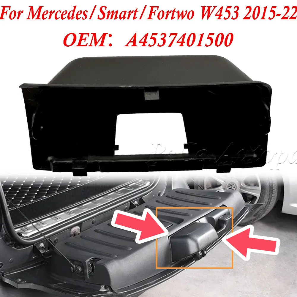 New Rear Trunk Boot End Cap A4537401500 For Mercedes For Smart Fortwo W453 2015-22 Replacement Installation Car Accessories
New Rear Trunk Boot End Cap A4537401500 For Mercedes For Smart Fortwo W453 2015-22 Replacement Installation Car Accessories