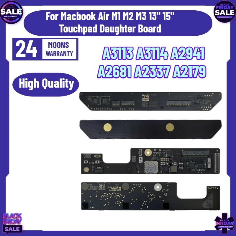 New A3113 A3114 A2941 A2681 A2337 A2179 Trackpad Keyboard Connector for Macbook Air M1 M2 M3 13" 15" Touchpad Daughter Board
New A3113 A3114 A2941 A2681 A2337 A2179 Trackpad Keyboard Connector for Macbook Air M1 M2 M3 13" 15" Touchpad Daughter Board