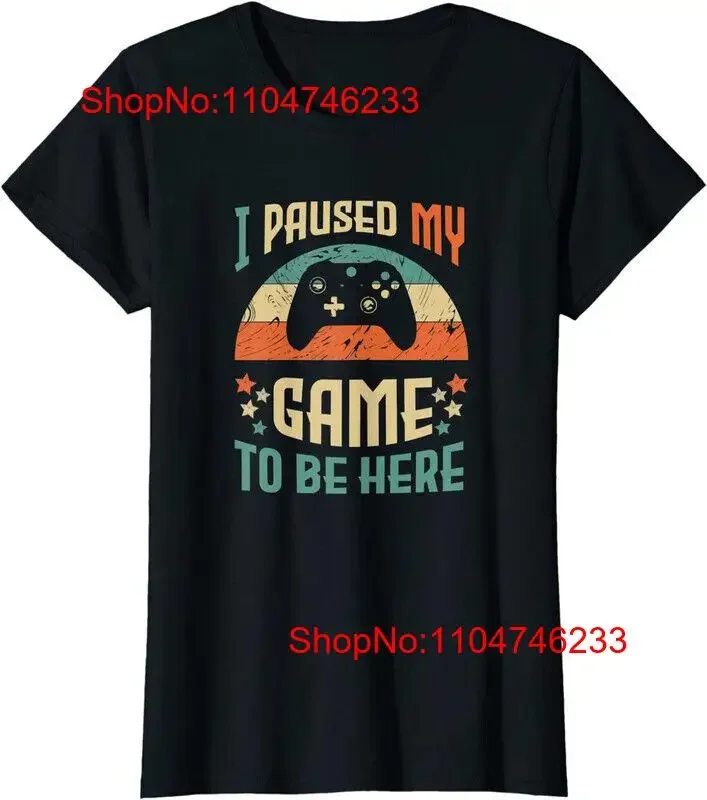 Video Gamer Humor Joke I Paused My Game To Be Here Ladies' Crewneck T Shirt vintage Washed Casual Slightly homme fashion 
Video Gamer Humor Joke I Paused My Game To Be Here Ladies' Crewneck T Shirt vintage Washed Casual Slightly homme fashion