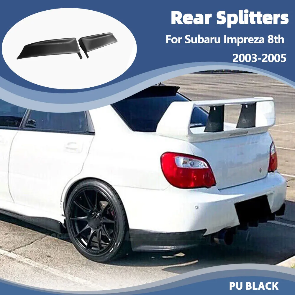 PU Black Rear Bumper Splitters Flaps Cupwings For Subaru Impreza 8th 2003-2005 Rear Splitters Lip Aprons
PU Black Rear Bumper Splitters Flaps Cupwings For Subaru Impreza 8th 2003-2005 Rear Splitters Lip Aprons